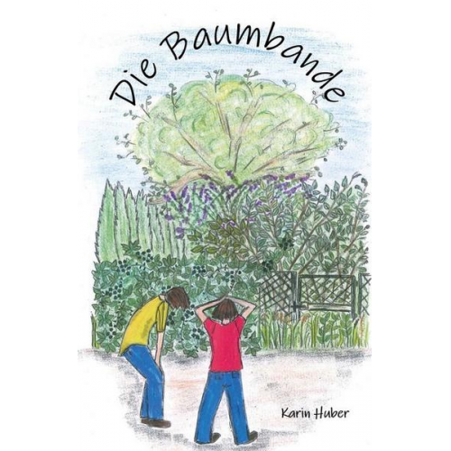 Karin Huber - Die Baumbande