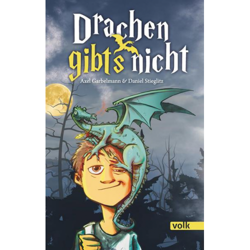 Daniel Stieglitz Axel Garbelmann - Drachen gibt's nicht