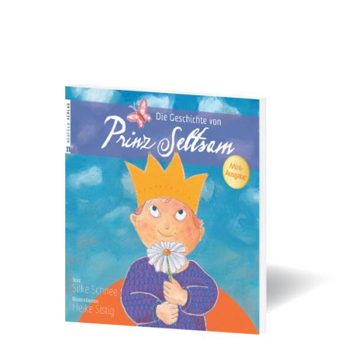 Silke Schnee - Die Geschichte von Prinz Seltsam