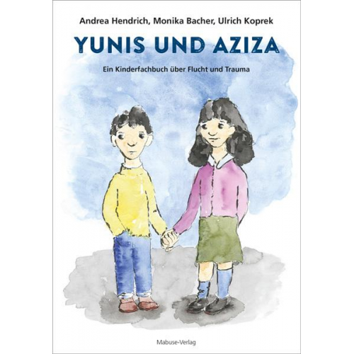 Andrea Hendrich Monika Bacher - Yunis und Aziza
