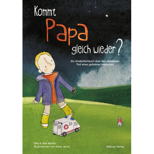 Elke Barber - Kommt Papa gleich wieder?