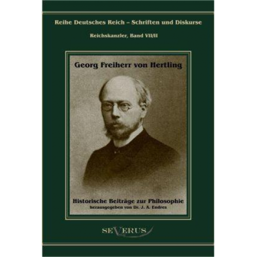 Georg Hertling - Hertling, G: Georg Freiherr von Hertling: Historische Beiträ