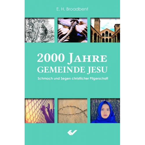 E.H. Broadbent - 2000 Jahre Gemeinde Jesu