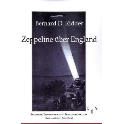 Bernard D. Ridder - Zeppeline über England