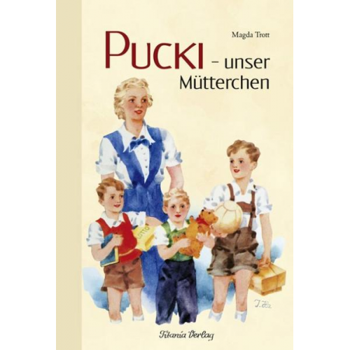 Magda Trott - Pucki - unser Mütterchen