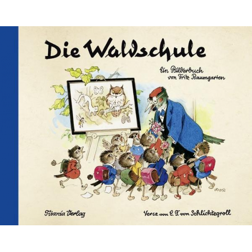 Fritz Baumgarten C. F. Schlichtegroll - Die Waldschule