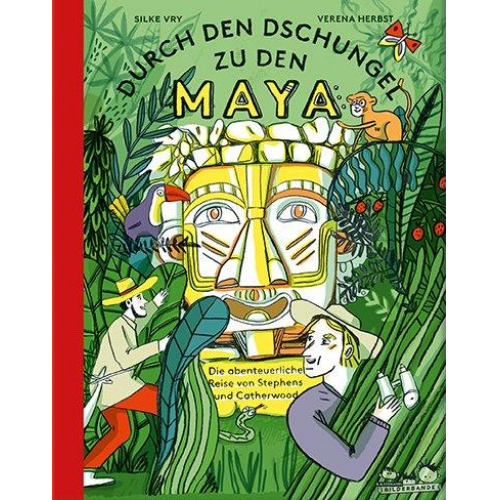 Silke Vry - Durch den Dschungel zu den Maya