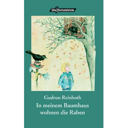 Gudrun Reinboth - In meinem Baumhaus wohnen die Raben
