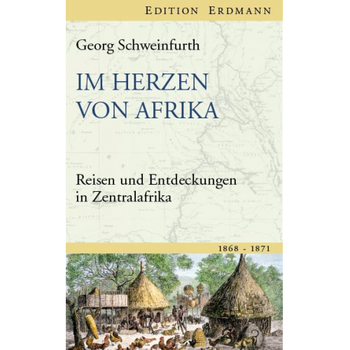 Georg Schweinfurth - Im Herzen von Afrika