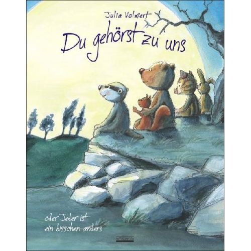 Julia Volmert - Du gehörst zu uns oder Jeder ist ein bisschen anders: