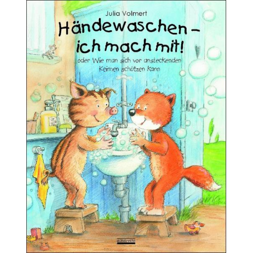 Julia Volmert - Händewaschen - ich mach mit oder Wie man sich vor ansteckenden Keimen schützen kann
