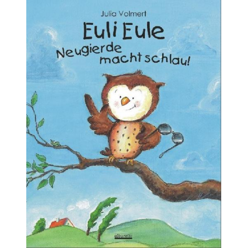 Julia Volmert - Euli Eule - Neugierde macht schlau!
