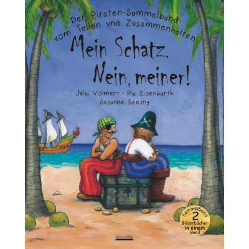Julia Volmert Susanne Szesny - Piraten Sammelband "Mein Schatz. Nein, meiner!"