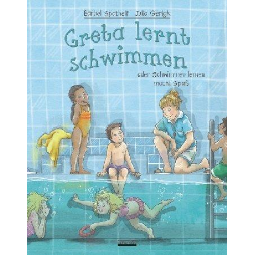 Bärbel Spathelf - Greta lernt schwimmen