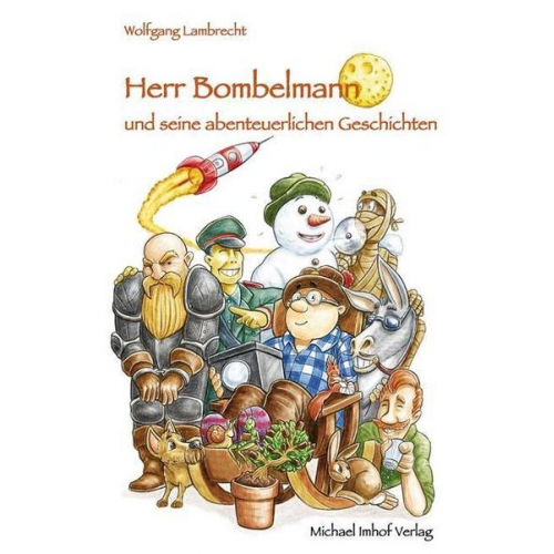 Wolfgang Lambrecht - Herr Bombelmann und seine abenteuerlichen Geschichten