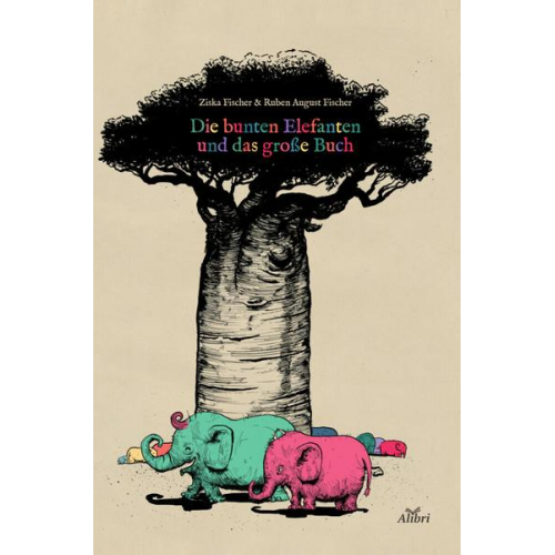 Ziska Fischer - Die bunten Elefanten und das große Buch