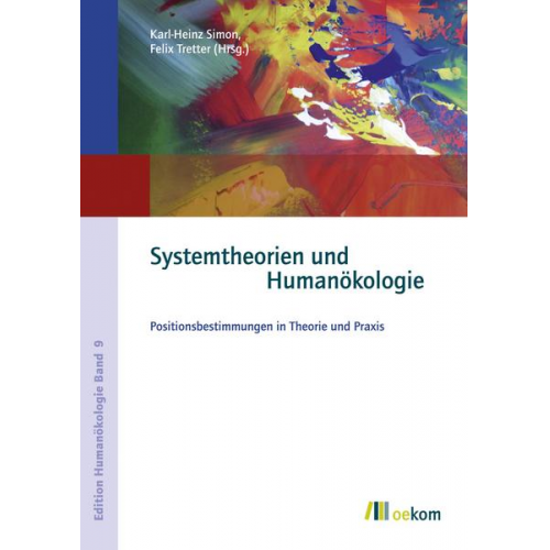 Karl-Heinz Simon & Felix Tretter - Systemtheorien und Humanökologie
