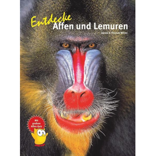Agnes Wilms Thomas Wilms - Entdecke Affen und Lemuren