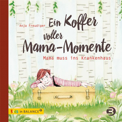 Anja Freudiger - Ein Koffer voller Mama-Momente