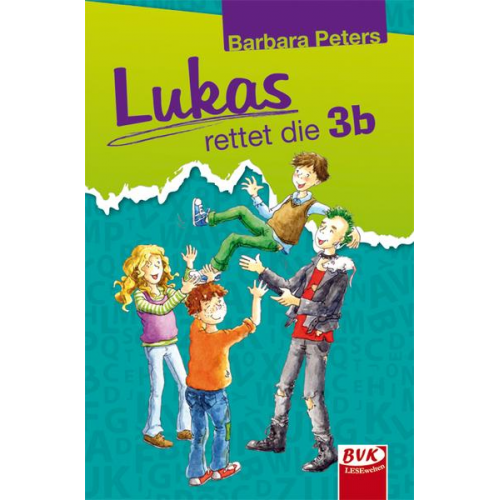 Barbara Peters - Lukas rettet die 3b