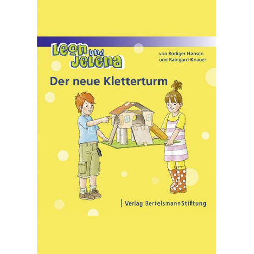 Rüdiger Hansen Raingard Knauer - Leon und Jelena - Der neue Kletterturm