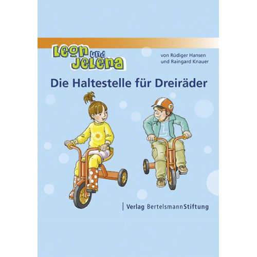 Rüdiger Hansen Raingard Knauer - Leon und Jelena - Die Haltestelle für Dreiräder