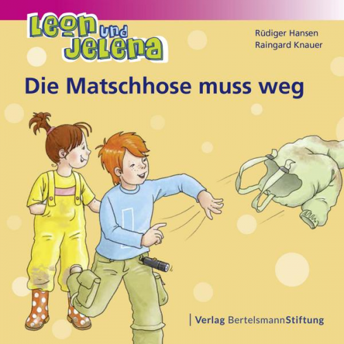 Rüdiger Hansen Raingard Knauer - Leon und Jelena - Die Matschhose muss weg