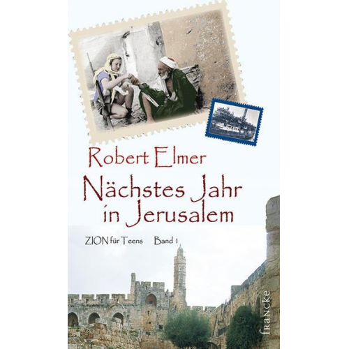 Robert Elmer - Nächstes Jahr in Jerusalem