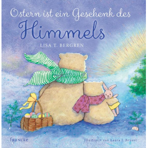 Lisa T. Bergren - Ostern ist ein Geschenk des Himmels