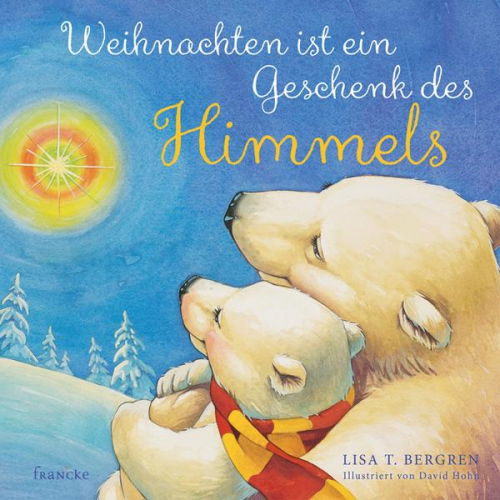 Lisa T. Bergren - Weihnachten ist ein Geschenk des Himmels