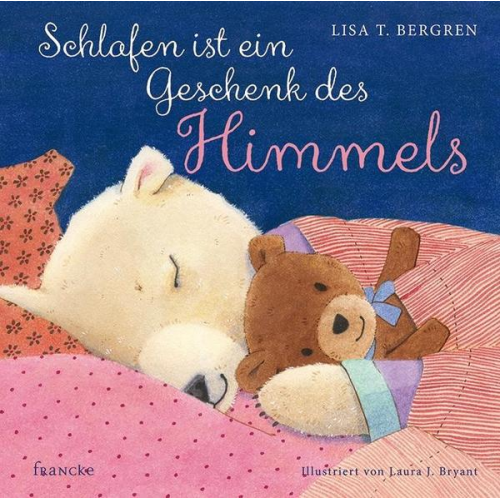 Lisa T. Bergren - Schlafen ist ein Geschenk des Himmels