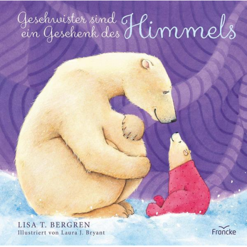 Lisa T. Bergren - Geschwister sind ein Geschenk des Himmels