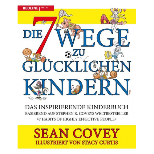 Sean Covey - Die 7 Wege zu glücklichen Kindern