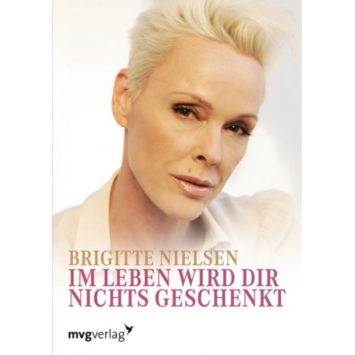 Brigitte Nielsen - Im Leben wird dir nichts geschenkt