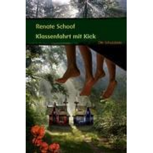 Renate Schoof - Klassenfahrt mit Kick