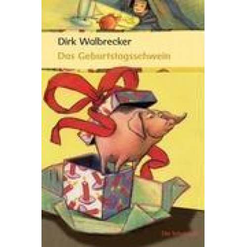 Dirk Walbrecker - Das Geburtstagsschwein