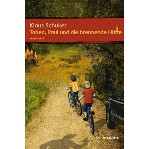 Klaus Schuker - Paul, Tabea und die brennende Hütte