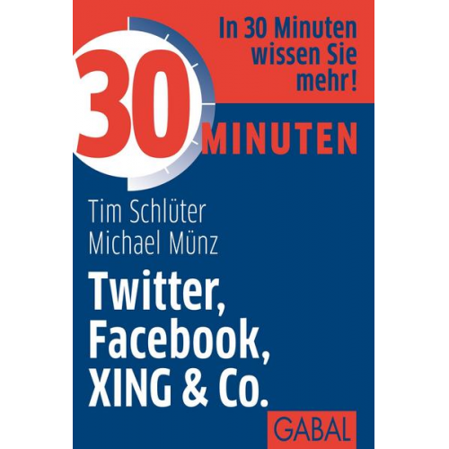 Tim Schlüter & Michael Münz - 30 Minuten Twitter, Facebook, XING & Co