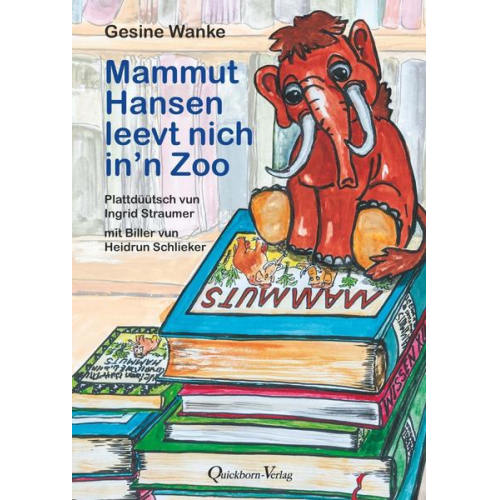 Gesine Wanke - Mammut Hansen leevt nich in´n Zoo