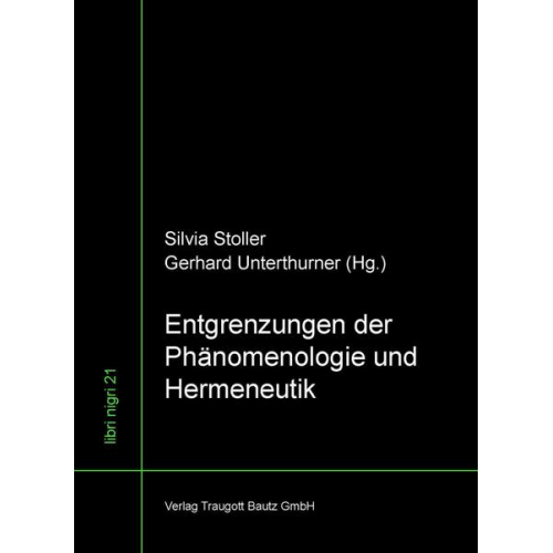 Entgrenzungen der Phänomenologie und Hermeneutik