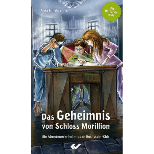 Anke Hillebrenner - Das Geheimnis von Schloss Morillion