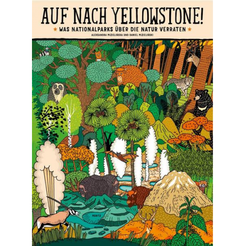 Aleksandra Mizielinska Daniel Mizielinski - Auf nach Yellowstone!