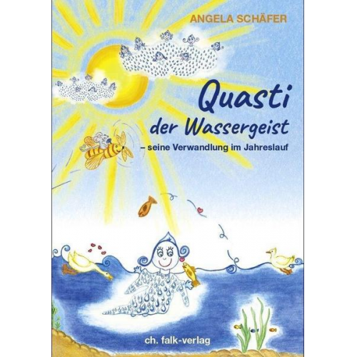 Angela Schäfer - Quasti, der Wassergeist