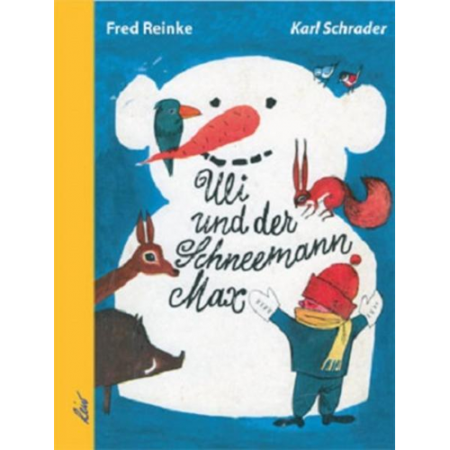 Fred Reinke - Uli und der Schneemann Max