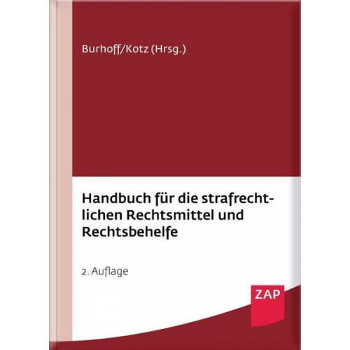 Daniel Amelung & Lars Bachler & Andreas Geipel & Daniel Hagmann & David Herrmann - Handbuch für die strafrechtlichen Rechtsmittel und Rechtsbehelfe