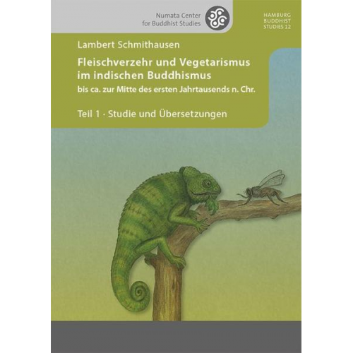 Lambert Schmithausen - Fleischverzehr und Vegetarismus im indischen Buddhismus bis ca. zur Mitte des ersten Jahrtausends n. Chr.