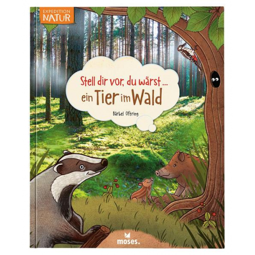 B. Oftring - Stell dir vor, du wärst...ein Tier im Wald