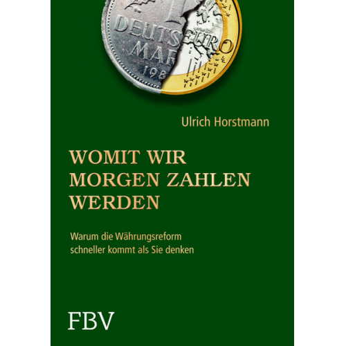 Ulrich Horstmann - Womit wir morgen zahlen werden