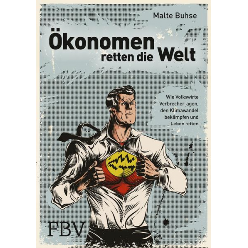 Malte Buhse - Ökonomen retten die Welt