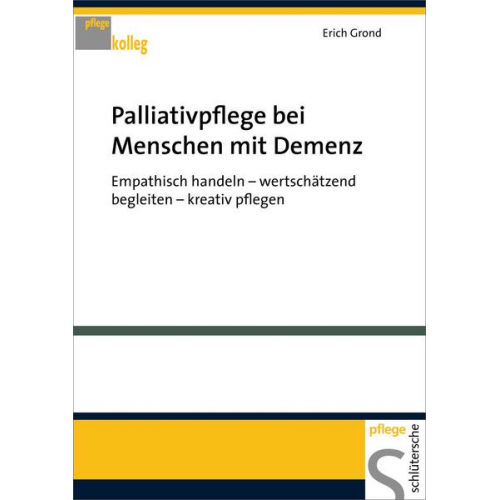 Erich Grond - Palliativpflege bei Menschen mit Demenz